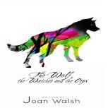 The Wolf, the Watcher, and the Oryx, Joan Walsh