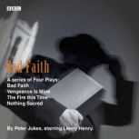 Bad Faith The Complete Series, Peter Jukes