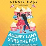 Audrey Lane Stirs the Pot, Alexis Hall