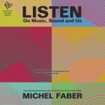 Listen, Michel Faber