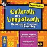 Culturally and Linguistically Responsive Teaching and Learning (Second Edition), Sharroky Hollie