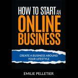 How to Start an Online Business, Emilie Pelletier