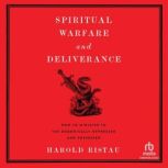 Spiritual Warfare and Deliverance, Harold Ristau