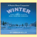 News from Lake Wobegon Winter, Garrison Keillor