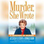 Murder, She Wrote A Question of Murd..., Jessica Fletcher Donald Bain