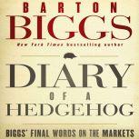 Diary of a Hedgehog, Barton Biggs