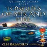 Tongues of Silk and Fire  Book  3, GH Babagilo
