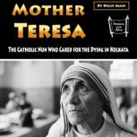 Mother Teresa, Kelly Mass