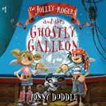 JolleyRogers and the Ghostly Galleon..., Jonny Duddle