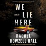 We Lie Here, Rachel Howzell Hall