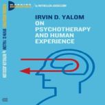 Irvin D. Yalom On Psychotherapy and ..., Ruthellen Josselson Ph.D.