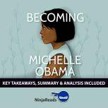 Becoming by Michelle Obama Key Takea..., Ninja Reads