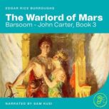 The Warlord of Mars Barsoom John C..., Edgar Rice Burroughs