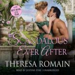 Scandalous Ever After, Theresa Romain