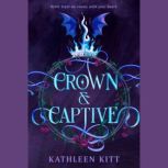 Crown Captive, Kathleen Kitt