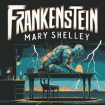 Frankenstein, Mary Shelley