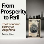 From Prosperity to Peril, Anya Solace