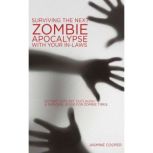 Surviving the Next Zombie Apocalypse ..., Jasmine Cooper