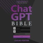 Chat GPT Bible  Job Seekers Special..., Lucas Foster