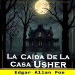 La Caida de la Casa Usher, Edgar Allan Poe