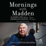 Mornings With Madden, Stan Bunger