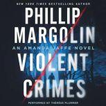 Violent Crimes An Amanda Jaffe Novel, Phillip Margolin