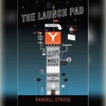 The Launch Pad, Randall Stross
