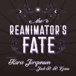 The Reanimators Fate, Kara Jorgensen