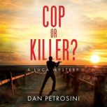Cop or Killer?, Dan Petrosini