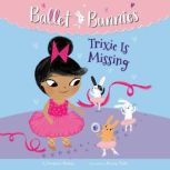 Ballet Bunnies 6 Trixie Is Missing, Swapna Reddy