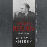 A Native's Return, 19451988, William L. Shirer
