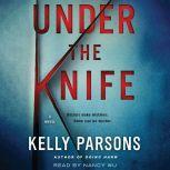 Under the Knife, Kelly Parsons