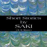 Short Stories by Saki, Saki H. H. Munro