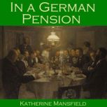 In a German Pension, Katherine Mansfield