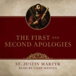 The First and Second Apologies, St. Justin Martyr