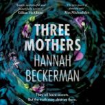 Three Mothers, Hannah Beckerman