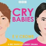 Cry Babies, E. V. Crowe