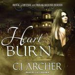 Heart Burn, C. J. Archer