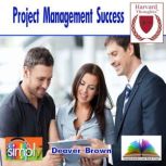 Project Management Success, Deaver	Brown