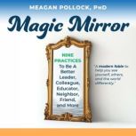 Magic Mirror, Meagan Pollock, PhD