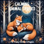 Calming Animal Stories for Young Chil..., Rudyard Kipling