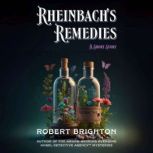 Rheinbachs Remedies, Robert Brighton