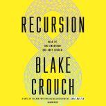 Recursion A Novel, Blake Crouch