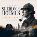 Sherlock Holmes The Complete Collect..., Arthur Conan Doyle