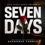 Seven Days, Shandrea Funnye