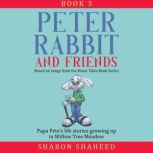 Peter Rabbit and Friends, Book 3, Sharon Y. Shaheed