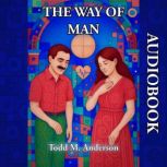 The Way of Man, Todd M. Anderson