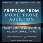 Freedom from Mobile Phone Addiction, Eric Paris