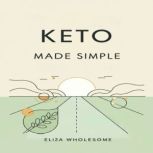 KETO MADE SIMPLE, Aaron Hayes