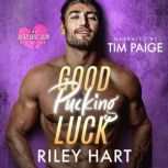 Good Pucking Luck, Riley Hart